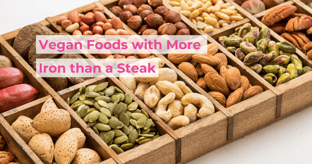 Vegan Foods with More Iron than a Steak